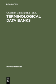 Hardcover Terminological Data Banks: Proceedings of the 1. International Conference [On Terminological Data Banks], Vienna, 2 and 3 April, 1979, Convened by Inf Book