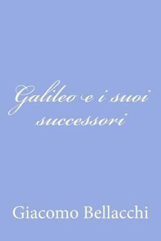 Paperback Galileo e i suoi successori [Italian] Book