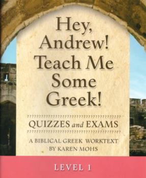 Paperback Hey, Andrew! Teach Me Some Greek! Level 1 Quizzes & Exams Book