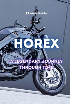 Paperback Horex: A Legendary Journey Through Time Book