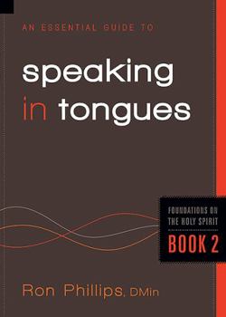 Paperback An Essential Guide to Speaking in Tongues: Volume 2 Book