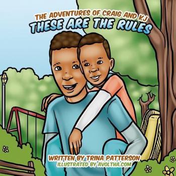 Paperback The Adventures of Craig and KJ: These Are The Rules Book