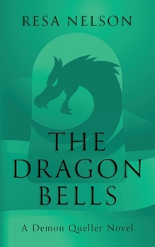 Paperback The Dragon Bells: A Demon Queller novel Book