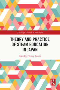 Hardcover Theory and Practice of STEAM Education in Japan Book