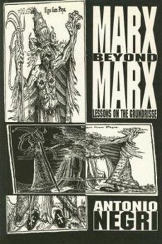 Paperback Marx Beyond Marx: Lessons on the Grundrisse Book
