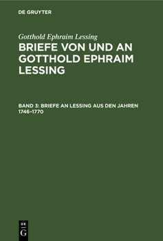 Hardcover Briefe an Lessing Aus Den Jahren 1746-1770 [German] Book