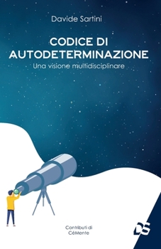 Paperback Codice di Autodeterminazione: Una visione multidisciplinare [Italian] Book