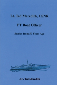 Paperback Lt. Ted Meredith, USNR: PT Boat Officer Book