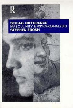 Paperback Sexual Difference: Masculinity and Psychoanalysis Book