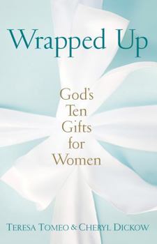Paperback Wrapped Up: God's Ten Gifts for Women (New Edition) Book