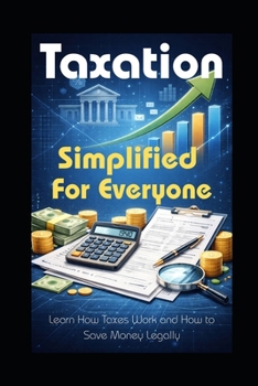 Paperback Taxation Simplified For Everyone Book