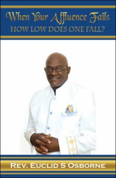 Hardcover When Your Affluence Fails: How Low Does One Fall? Book