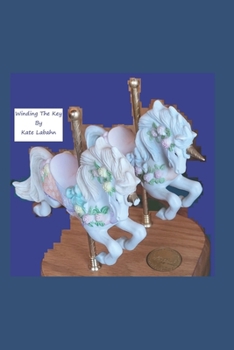 Paperback Winding The Key: A Music Box Fairy Tale Book