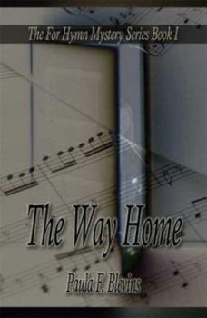 Paperback The Way Home (The For Hymn Mystery Series) Book