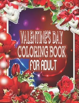 Paperback Valentine Day Coloring Book for Adult: A Fun Valentine's Day Coloring Book of Hearts VOL-1 Book