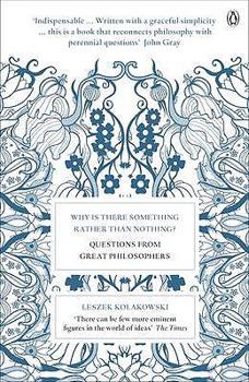 Paperback Why Is There Something Rather Than Nothing?: Questions from Great Philosophers Book