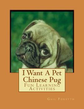 Paperback I Want A Pet Chinese Pug: Fun Learning Activities Book