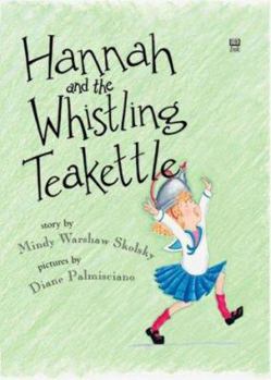 Hardcover Hannah and the Whistling Teakettle Book