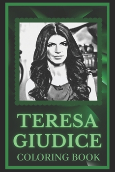 Paperback Teresa Giudice Coloring Book: Spark Curiosity and Explore The World of Teresa Giudice Book