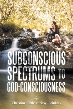 Paperback Subconscious Spectrums to God-Consciousness Book