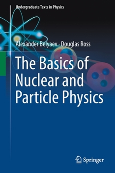 Paperback The Basics of Nuclear and Particle Physics Book