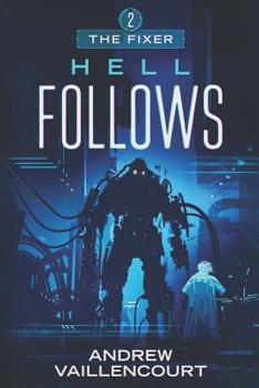 Hell Follows - Book #2 of the Fixer