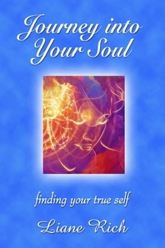 Paperback Journey into Your Soul: finding your true self Book