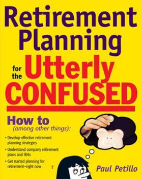 Paperback Retirement Planning for the Utterly Confused Book