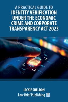 Paperback A Practical Guide to Identity Verification Under the Economic Crime and Corporate Transparency Act 2023 Book