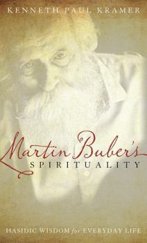Hardcover Martin Buber's Spirituality: Hasidic Wisdom for Everyday Life Book