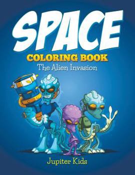 Paperback Space Coloring Book: The Alien Invasion Book