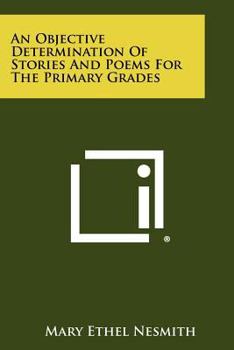 Paperback An Objective Determination of Stories and Poems for the Primary Grades Book