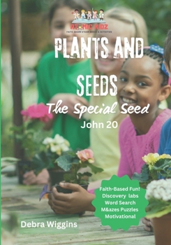 Plants and Seeds STEM Activity Book: The Special Seed (John 20) (Atomic Kidz STEM Activity Book Series)