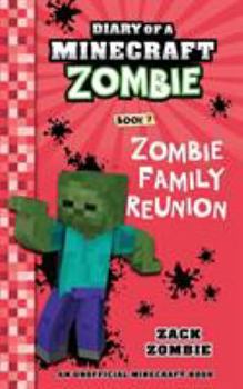 Paperback Diary of a Minecraft Zombie Book 7: Zombie Family Reunion Book