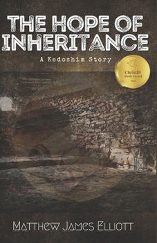 The Hope of Inheritance: A Kedoshim Story (The World of Kedoshim)