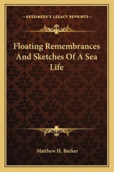 Paperback Floating Remembrances And Sketches Of A Sea Life Book