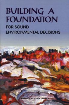 Paperback Building a Foundation for Sound Environmental Decisions Book