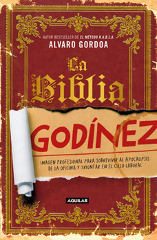 Paperback La Biblia Godínez / The Desk Jockey's Bible [Spanish] Book