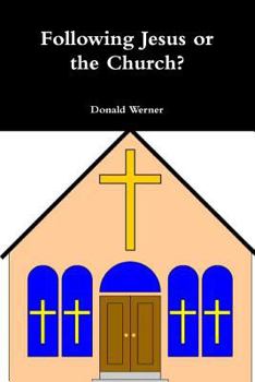 Paperback Following Jesus or the Church? Book