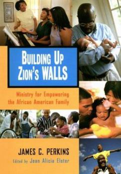 Paperback Building Up Zion's Walls: Ministry for Empowering the African American Family Book