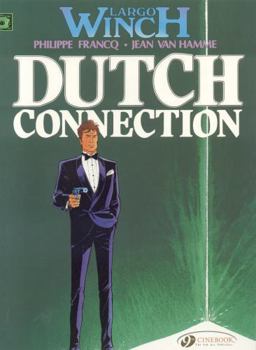 Largo Winch, Vol.3: Dutch Connection - Book  of the Largo Winch