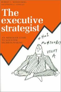 The Executive Strategist: An Armchair Guide to Scientific Decision-Making