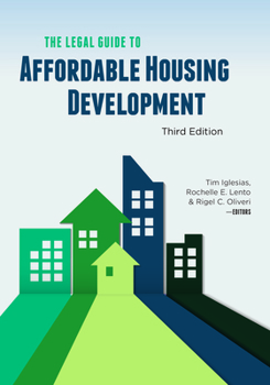 Paperback The Legal Guide to Affordable Housing Development, Third Edition Book