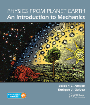 Paperback Physics from Planet Earth - An Introduction to Mechanics Book