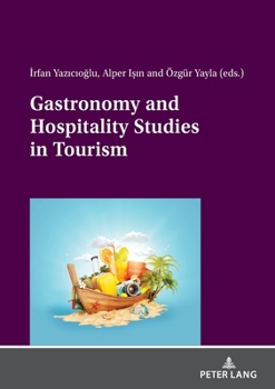Paperback Gastronomy and Hospitality Studies in Tourism Book