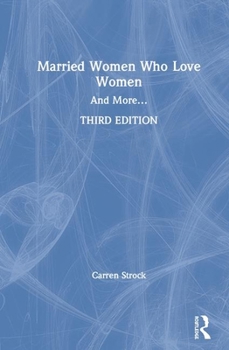 Hardcover Married Women Who Love Women: And More... Book