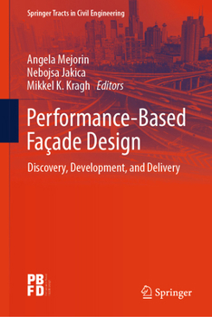Hardcover Performance-Based Façade Design: Discovery, Development, and Delivery (Springer Tracts in Civil Engineering) Book