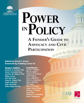 Paperback Power in Policy: A Funder's Guide to Advocacy and Civic Participation Book