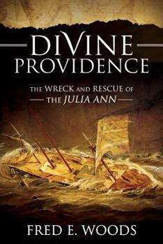 Paperback Divine Providence: The Wreck and Rescue of the Julia Ann (DVD) Book