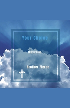 Your Choice. Lust Or Love